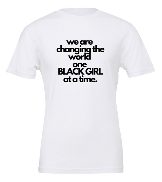 We Are Changing The World, One Black Girl At A Time.